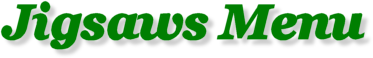 Jigsaws Menu